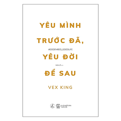 Yêu Mình Trước Đã, Yêu Đời Để Sau