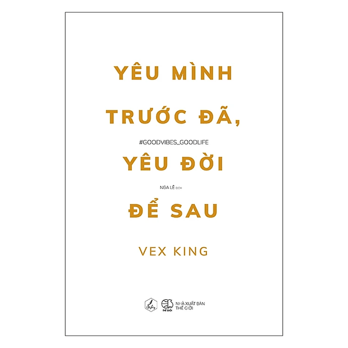 Yêu Mình Trước Đã, Yêu Đời Để Sau