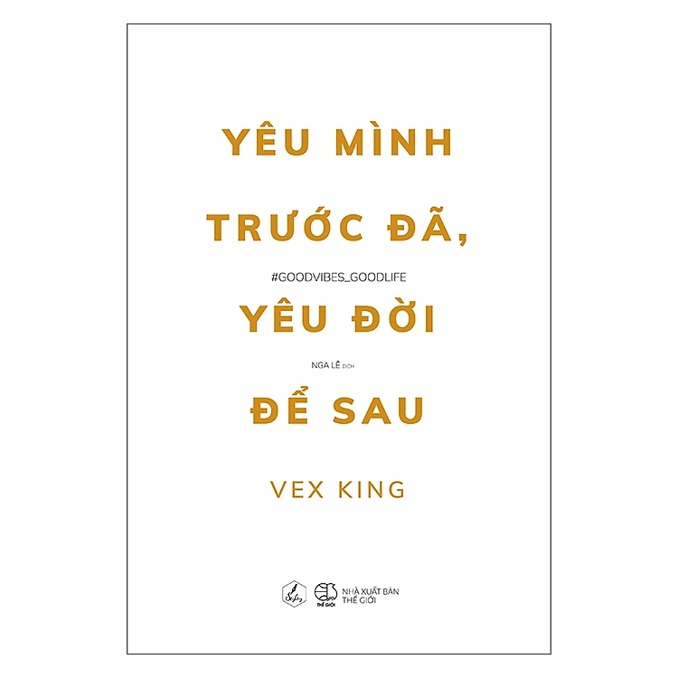Yêu Mình Trước Đã, Yêu Đời Để Sau