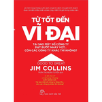 Từ Tốt Đến Vĩ Đại (Tái Bản 2021)