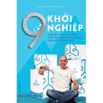 9 Lần Khởi Nghiệp - Chuyện Kể Về Những Thất Bại Và Thành Công Của Một Triệu Phú