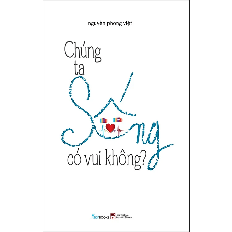 Chúng Ta Sống Có Vui Không?