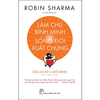 Làm Chủ Bình Minh - Sống Đời Xuất Chúng - CLB 5 Giờ Sáng (Robin Sharma)