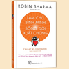 Làm Chủ Bình Minh - Sống Đời Xuất Chúng - CLB 5 Giờ Sáng (Robin Sharma)