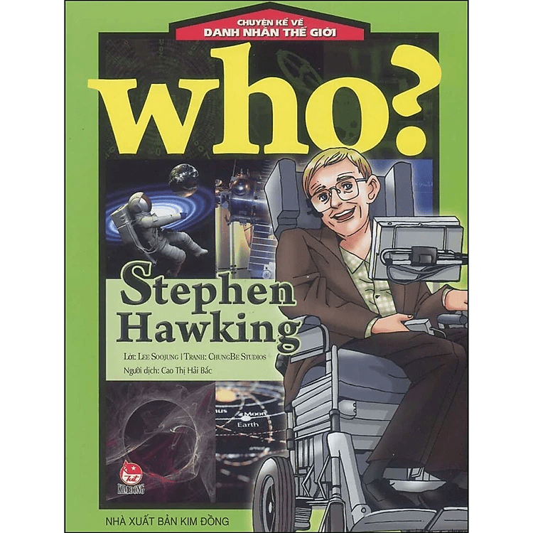 Who? Chuyện Kể Về Danh Nhân Thế Giới: Stephen Hawking (Tái Bản 2019)