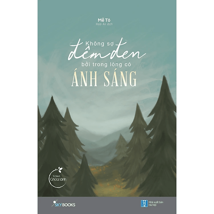Không Sợ Đêm Đen Bởi Trong Lòng Có Ánh Sáng