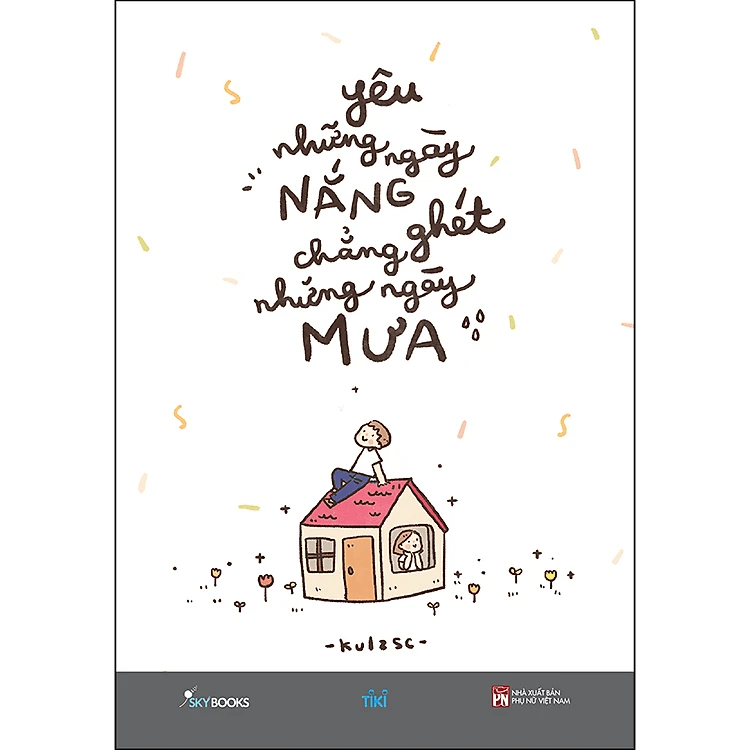 Yêu Những Ngày Nắng Chẳng Ghét Những Ngày Mưa