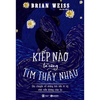Kiếp Nào Ta Cũng Tìm Thấy Nhau (Tái Bản)