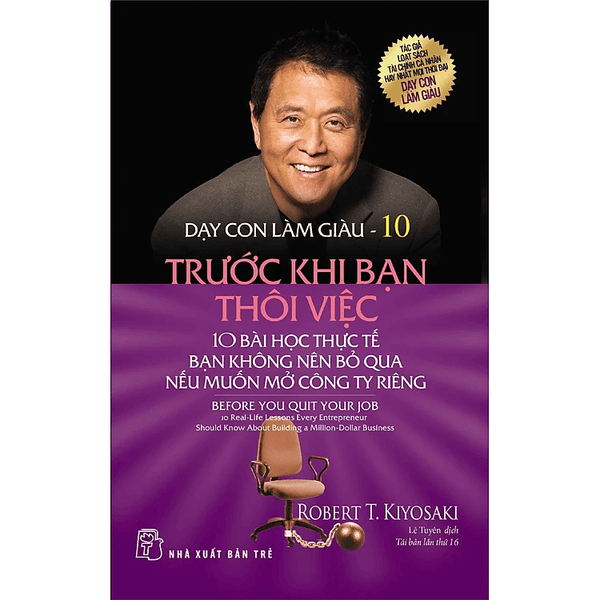 Dạy Con Làm Giàu - Tập 10: Trước Khi Bạn Thôi Việc