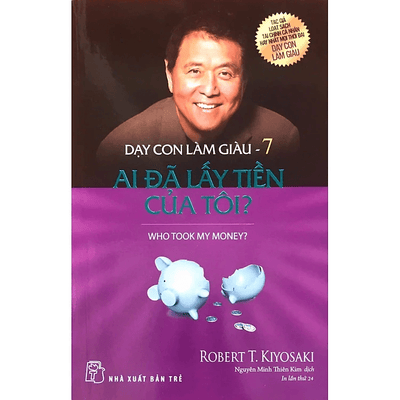 Dạy Con Làm Giàu - Tập 7: Ai Đã Lấy Tiền Của Tôi