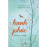Trò chuyện với Thiền sư Thích Nhất Hạnh - Hạnh phúc đích thực