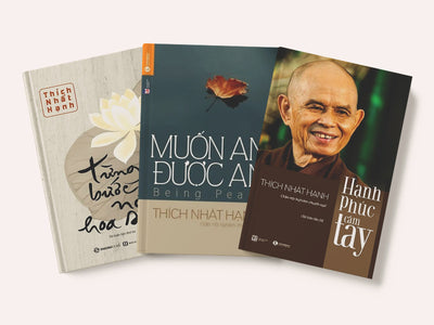 Combo Thích Nhất Hạnh: Muốn An Được An + Hạnh Phúc Cầm Tay + Từng Bước Nở Hoa Sen