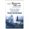 [FREESHIP] [Bộ sách Song ngữ] Chicken Soup for the Soul - chủ đề Vượt Lên Nghịch Cảnh"