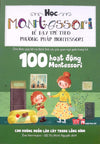 Combo Học Montessori Để Dạy Trẻ Theo Phương Pháp Montessori (Trọn Bộ 4 Cuốn)