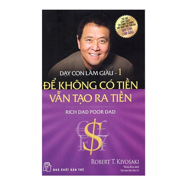Dạy Con Làm Giàu - Tập 1: Để Không Có Tiền Vẫn Tạo Ra Tiền