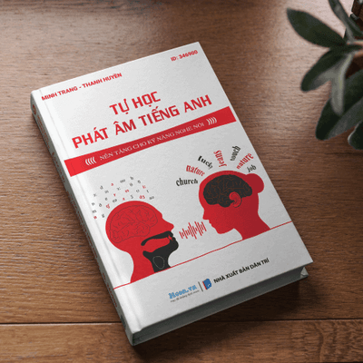 Tự học phát âm tiếng Anh - Nền tảng cho kỹ năng nghe nói