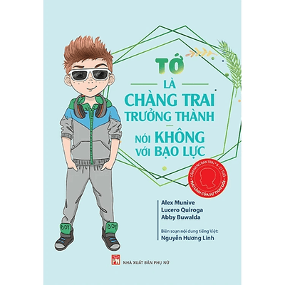 Cẩm Nang Bạn Trai - Thủ Lĩnh Của Sự Thay Đổi - Tớ Là Chàng Trai Trưởng Thành, Nói Không Với Bạo Lực