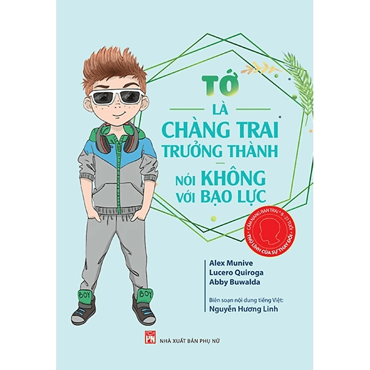 Cẩm Nang Bạn Trai - Thủ Lĩnh Của Sự Thay Đổi - Tớ Là Chàng Trai Trưởng Thành, Nói Không Với Bạo Lực