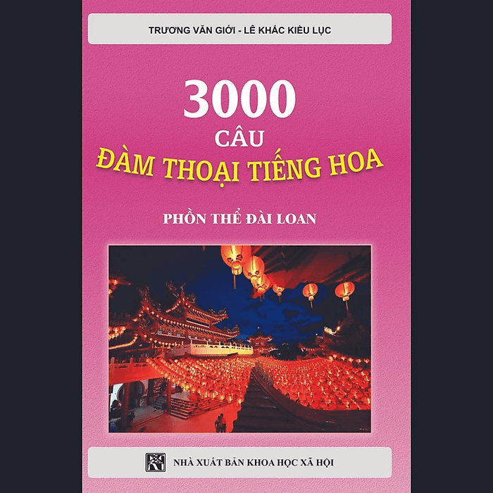 3000 Câu Đàm Thoại Tiếng Hoa - Chữ Phồn Thể Đài Loan