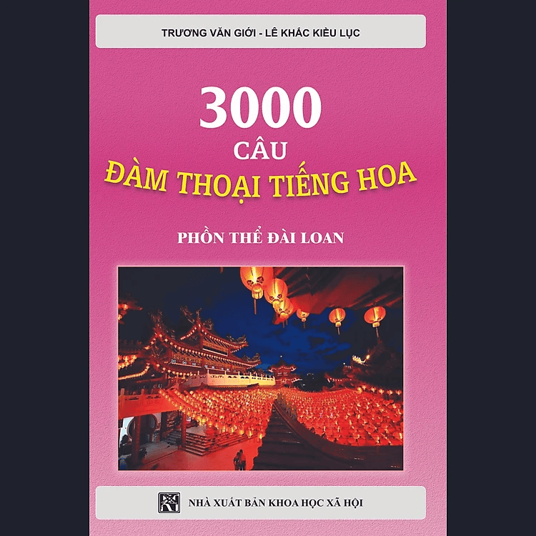 3000 Câu Đàm Thoại Tiếng Hoa - Chữ Phồn Thể Đài Loan