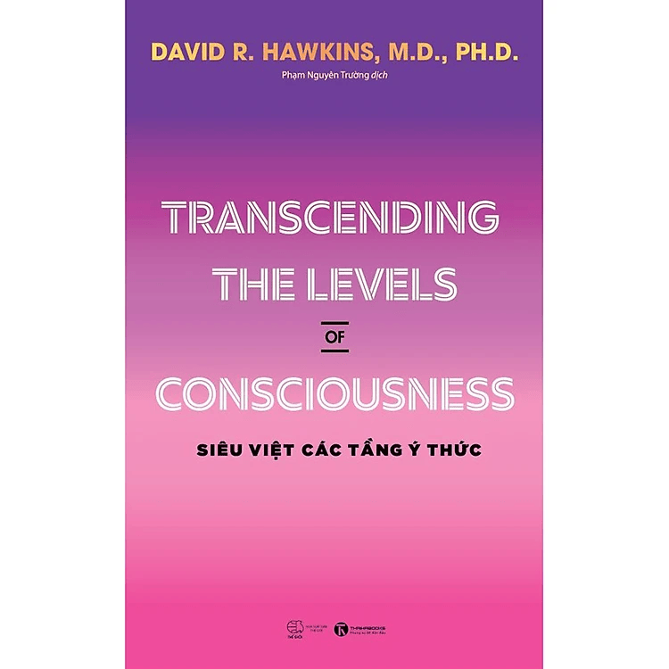 Transcending The Levels Of Consciousness - Siêu Việt Các Tầng Ý Thức