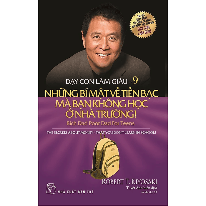 Dạy Con Làm Giàu 09: Những Bí Mật Về Tiền Bạc Mà Bạn Không Học Ở Nhà Trường!