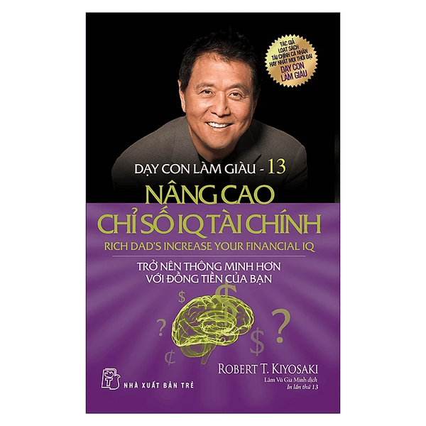 Dạy Con Làm Giàu 13 - Nâng Cao Chỉ Số Iq Tài Chính