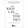 Sống Khai Vấn - Sống Tỉnh Thức