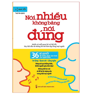 Nói Nhiều Không Bằng Nói Đúng - 36 Bí Quyết Để Có Nhân Duyên Tốt