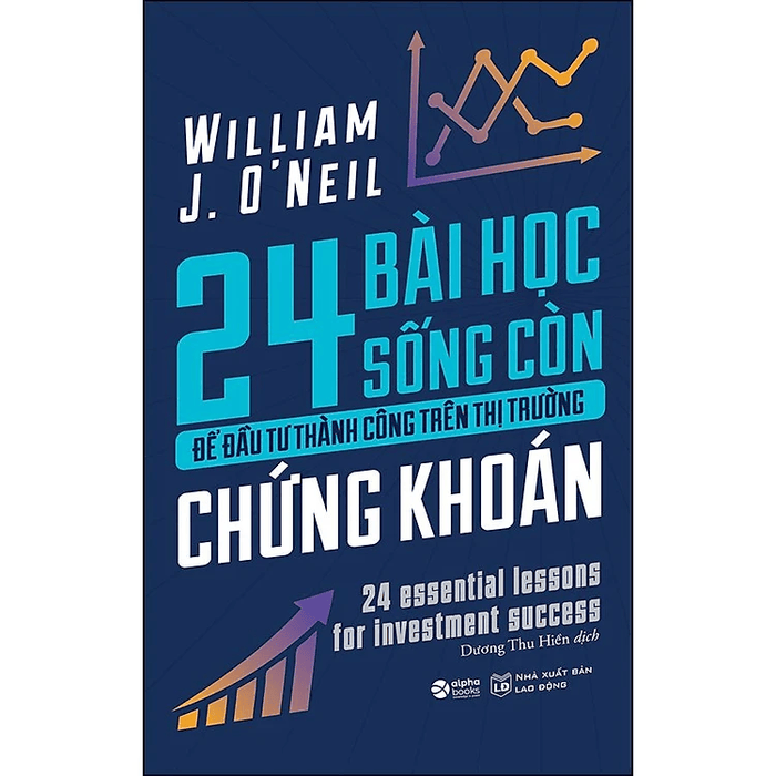 24 Bài Học Sống Còn Để Đầu Tư Thành Công Trên Thị Trường Chứng Khoán