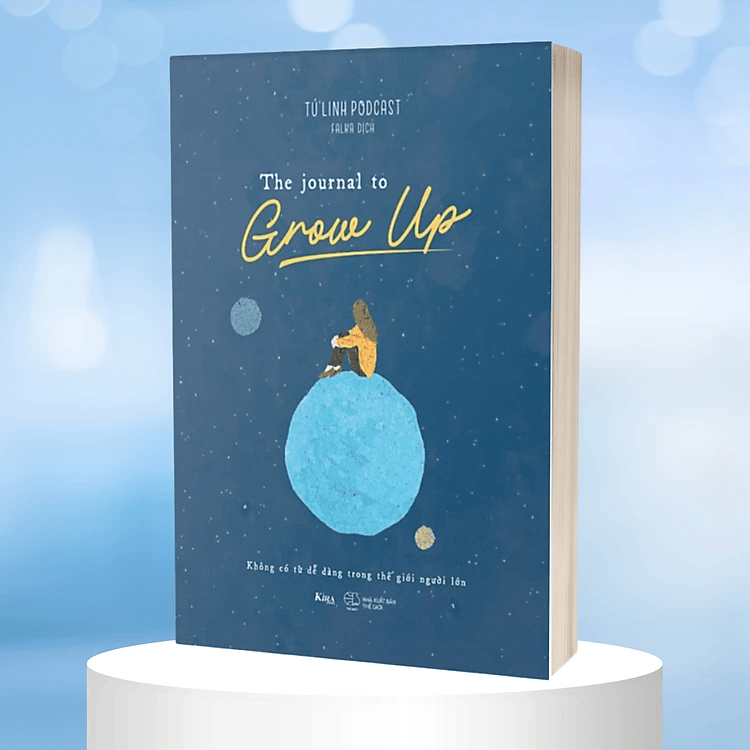 The Journal To Grow Up – Không Có Từ Dễ Dàng Trong Thế Giới Người Lớn