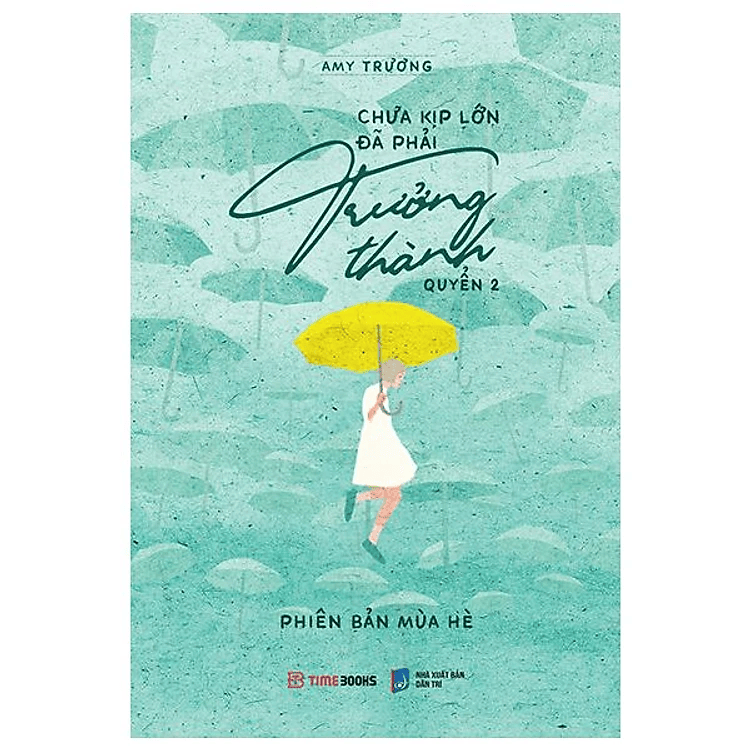 [Song ngữ] Chưa Kịp Lớn Đã Phải Trưởng Thành - Quyển 2 - Phiên Bản Mùa Hè