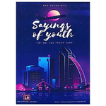 [ Song Ngữ ] Sayings Of Youth - Lời Nói Của Thanh Xuân ( có kèm mã QR quét file nghe)