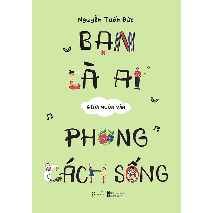 Bạn Là Ai Giữa Muôn Vàn Phong Cách Sống