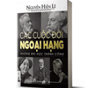 Các Cuộc Đời Ngoại Hạng - Những Bài Học Thành Công (Nguyễn Hiến Lê - Bộ Sách Sống Sao Cho Đúng)