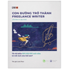 Con Đường Trở Thành Freelancer Writer – Tôi Đã Kiếm 800.000.000 Một Năm Từ Việc Viết Lách Như Thế Nào?