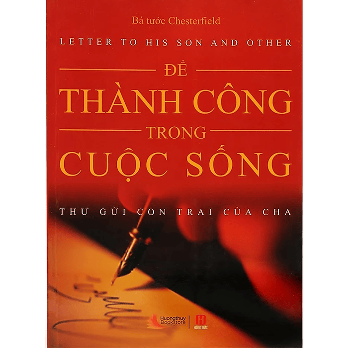Để Thành Công Trong Cuộc Sống - Thư Gửi Con Trai Của Cha