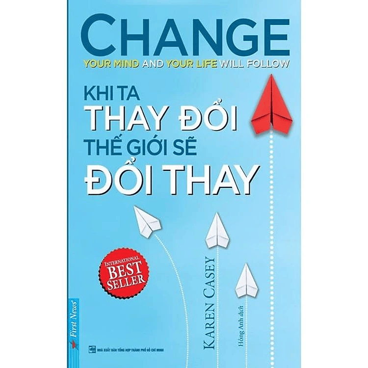 Khi Ta Thay Đổi Thế Giới Sẽ Đổi Thay