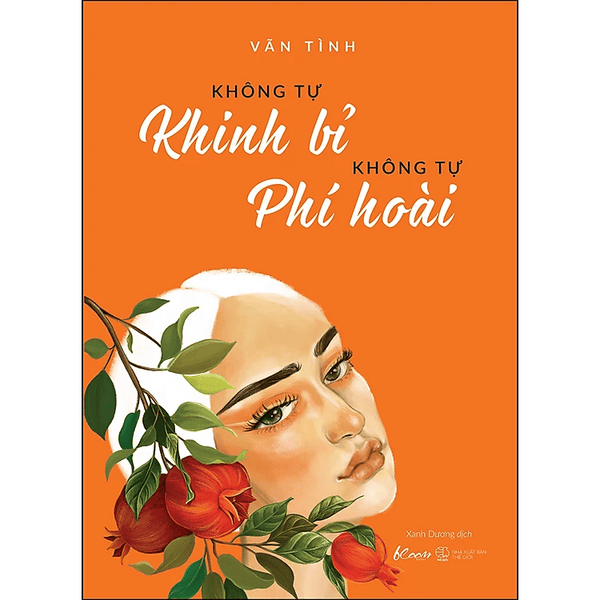 Không Tự Khinh Bỉ - Không Tự Phí Hoài (Tái Bản)