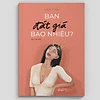 Bạn Đắt Giá Bao Nhiêu? (Tái Bản)