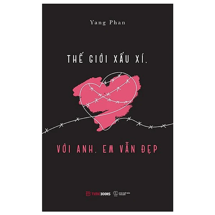 Thế Giới Xấu Xí, Với Anh, Em Vẫn Đẹp