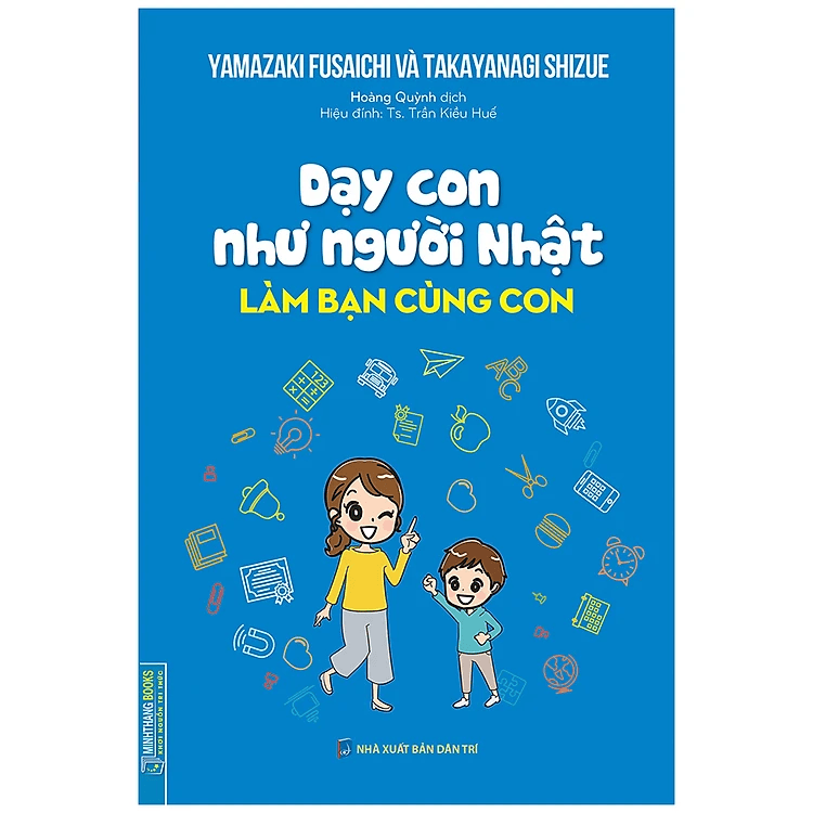 Dạy Con Như Người Nhật - Làm Bạn Cùng Con (Bìa Mềm)