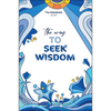 The Way To Seek Wisdom