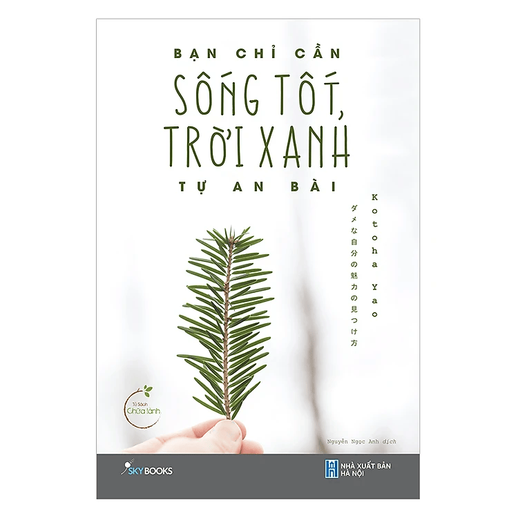 Bạn Chỉ Cần Sống Tốt, Trời Xanh Tự An Bài