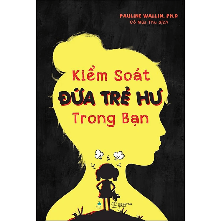 Kiểm soát đứa trẻ hư trong bạn