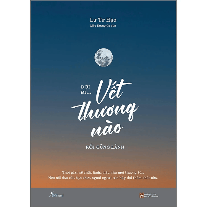 Đợi Đi… Vết Thương Nào Rồi Cũng Lành