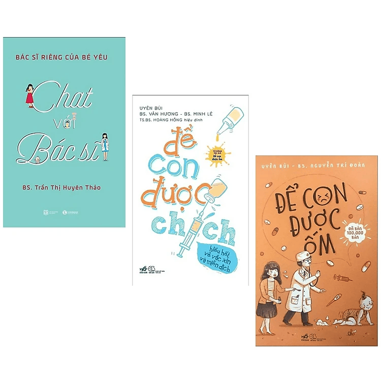 Combo Sách Làm Cha Mẹ Giỏi: Để Con Được Chích - Hiểu Hết Về Vắc Xin Và Miễn Dịch + Chat Với Bác Sĩ - Bác Sĩ Riêng Của Bé Yêu + Để Con Được Ốm