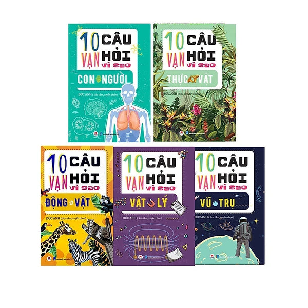 Trọn Bộ 5 Cuốn 10 Vạn Câu Hỏi Vì Sao: Vũ Trụ + Vật Lý + Con Người + Thực Vật + Động Vật - HH