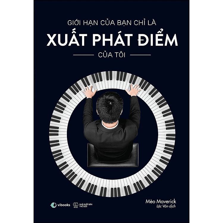Giới Hạn Của Bạn Chỉ Là Xuất Phát Điểm Của Tôi
