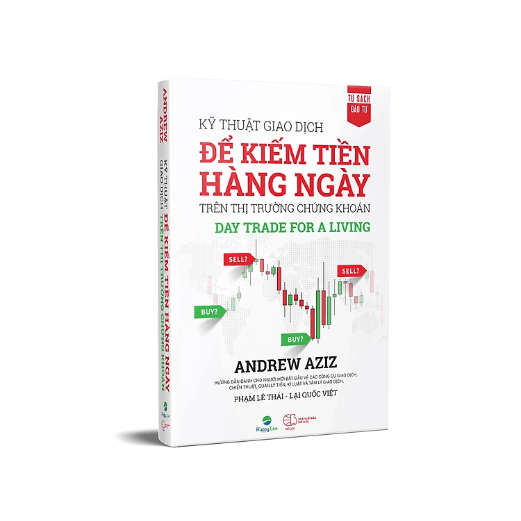 Kỹ Thuật Giao Dịch Để Kiếm Tiền Hàng Ngày Trên Thị Trường Chứng Khoán – Day Trade For A Living